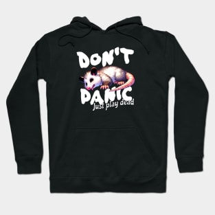 Don't Panic Just Play Day Possum Hoodie